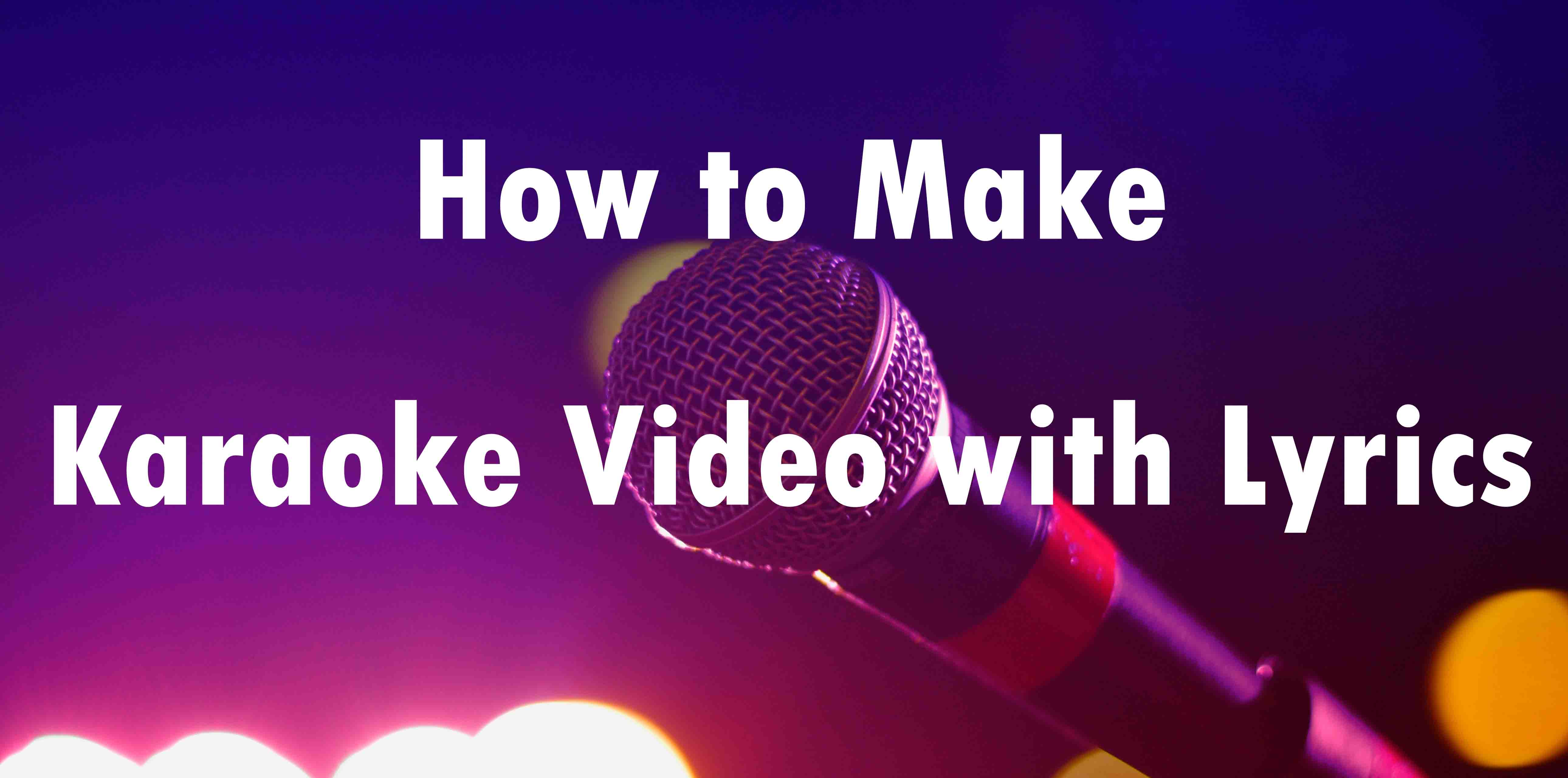 make karaoke video with lyrics