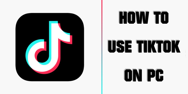 how to use tiktok on pc