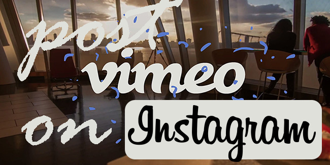 post vimeo on instagram